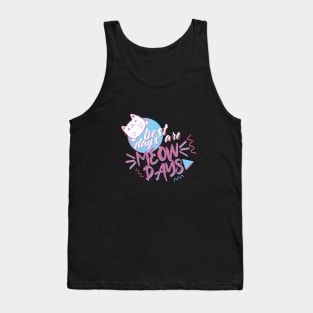 Best days are meowdays Tank Top